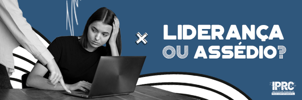 liderança ou assédio